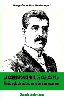 Compra "La correspondencia de Carlos Pau: medio siglo de Historia de la Botnica espaola" en Lulu.com